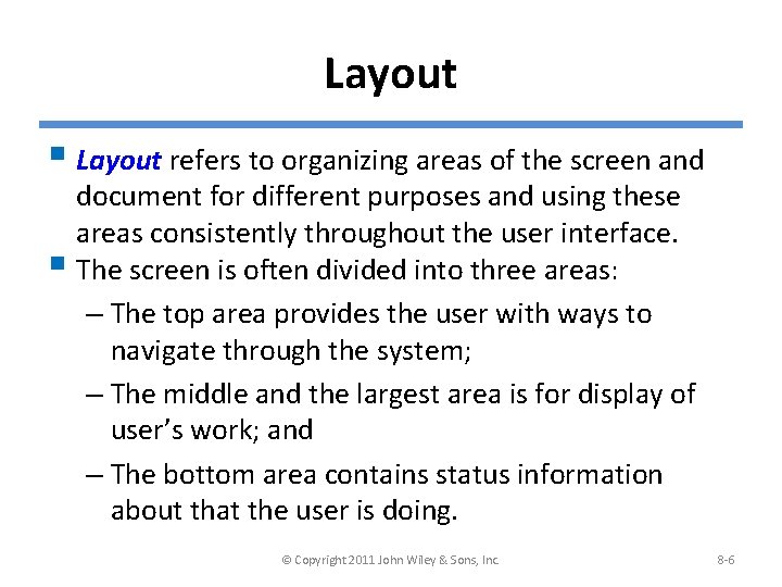 Layout § Layout refers to organizing areas of the screen and document for different