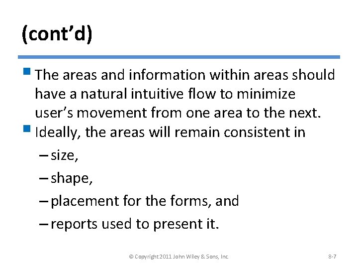 (cont’d) § The areas and information within areas should have a natural intuitive flow