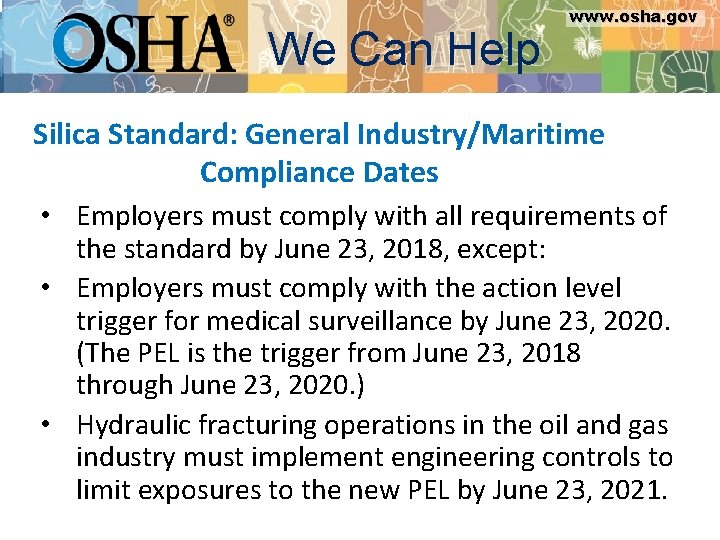 www. osha. gov We Can Help www. osha. gov Silica Standard: General Industry/Maritime Compliance