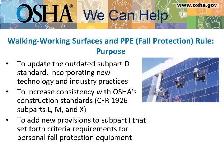 www. osha. gov We Can Help www. osha. gov Walking-Working Surfaces and PPE (Fall