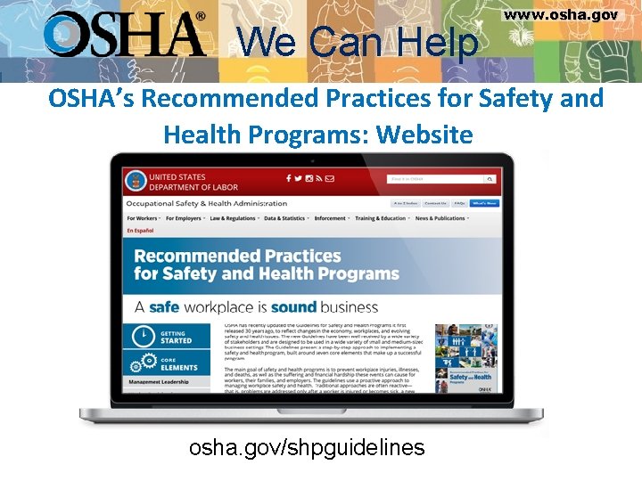 www. osha. gov We Can Help www. osha. gov OSHA’s Recommended Practices for Safety