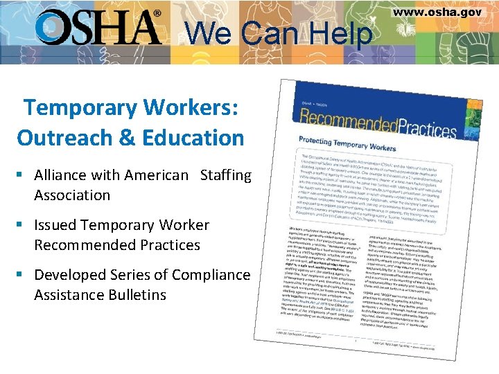 www. osha. gov We Can Help Temporary Workers: Outreach & Education § Alliance with