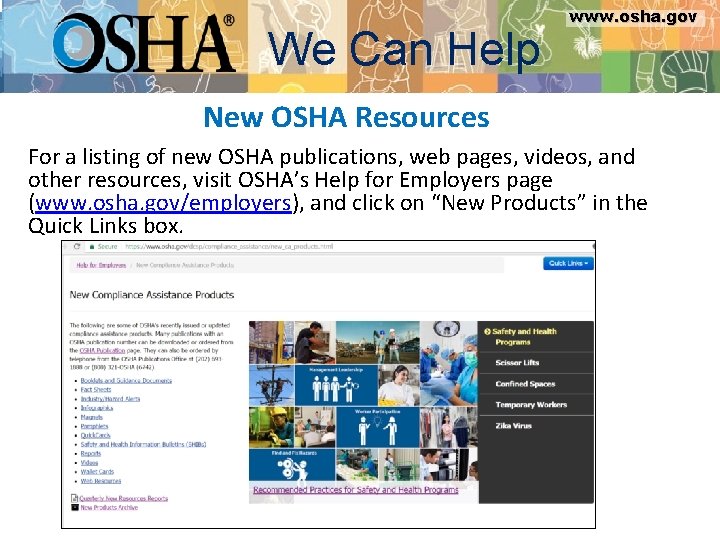 www. osha. gov We Can Help www. osha. gov New OSHA Resources For a