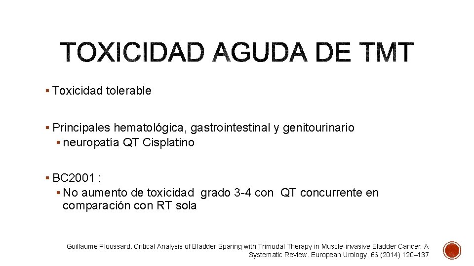 § Toxicidad tolerable § Principales hematológica, gastrointestinal y genitourinario § neuropatía QT Cisplatino §