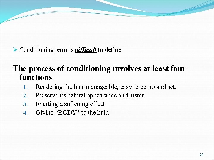 Ø Conditioning term is difficult to define The process of conditioning involves at least