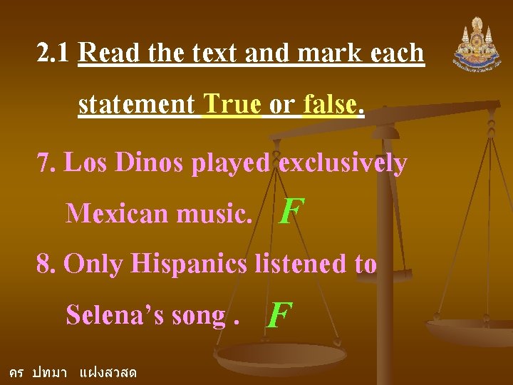 2. 1 Read the text and mark each statement True or false. 7. Los