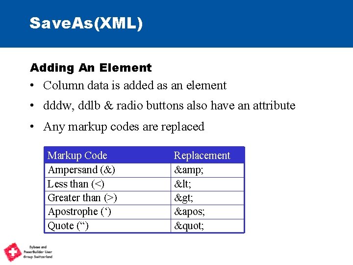 Save. As(XML) Adding An Element • Column data is added as an element •