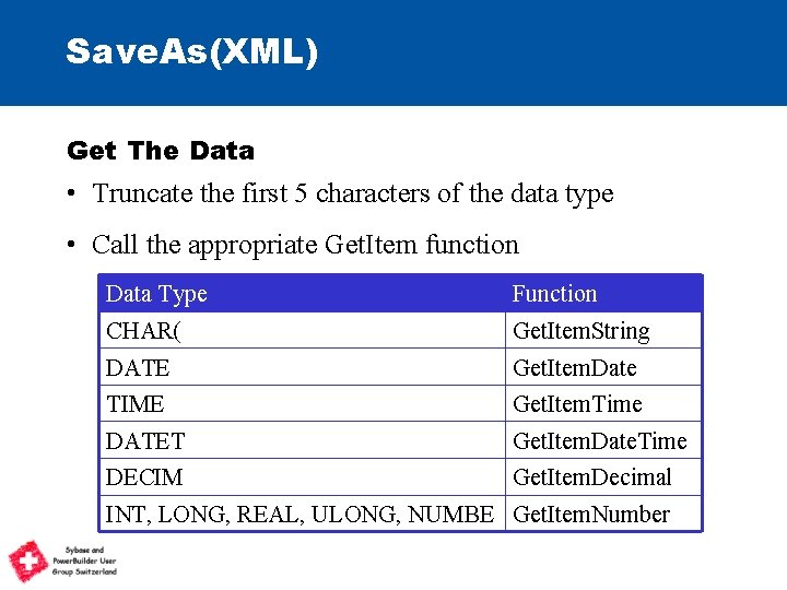 Save. As(XML) Get The Data • Truncate the first 5 characters of the data