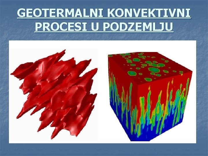 GEOTERMALNI KONVEKTIVNI PROCESI U PODZEMLJU 