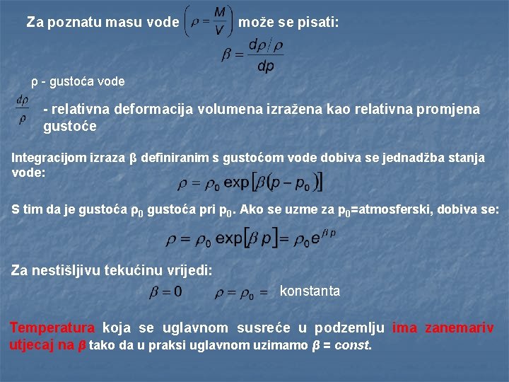 Za poznatu masu vode može se pisati: ρ - gustoća vode - relativna deformacija