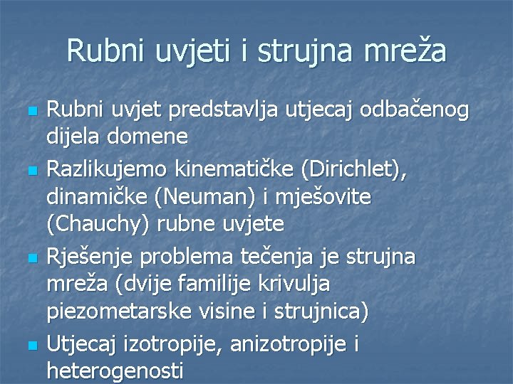 Rubni uvjeti i strujna mreža n n Rubni uvjet predstavlja utjecaj odbačenog dijela domene