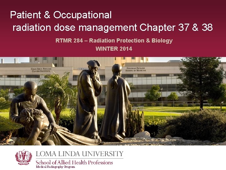 Patient & Occupational radiation dose management Chapter 37 & 38 RTMR 284 – Radiation
