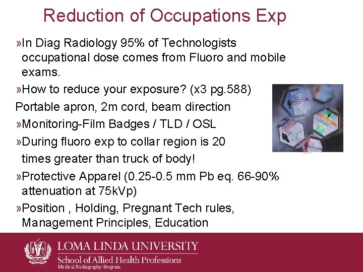Reduction of Occupations Exp » In Diag Radiology 95% of Technologists occupational dose comes