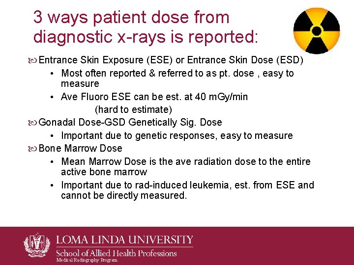 3 ways patient dose from diagnostic x-rays is reported: Entrance Skin Exposure (ESE) or