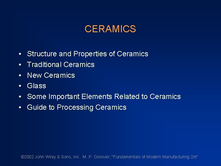 CERAMICS • • • Structure and Properties of Ceramics Traditional Ceramics New Ceramics Glass
