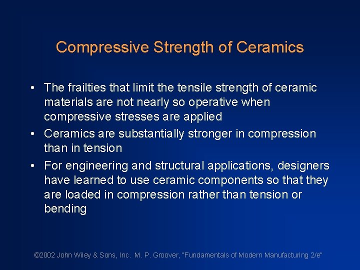 Compressive Strength of Ceramics • The frailties that limit the tensile strength of ceramic