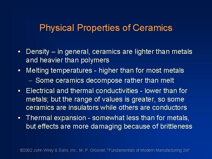 Physical Properties of Ceramics • Density – in general, ceramics are lighter than metals