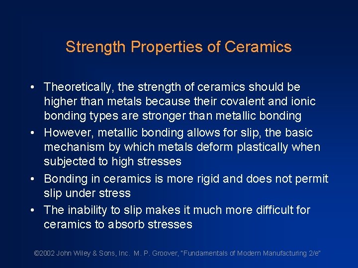 Strength Properties of Ceramics • Theoretically, the strength of ceramics should be higher than