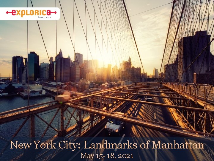 New York City: Landmarks of Manhattan May 15 - 18, 2021 
