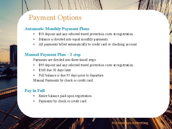 Payment Options Automatic Monthly Payment Plans • • • $50 deposit and any selected