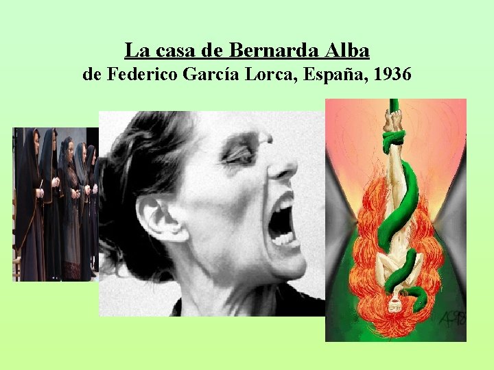 La casa de Bernarda Alba de Federico García Lorca, España, 1936 