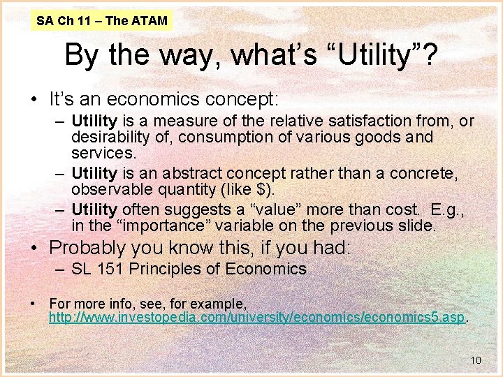 SA Ch 11 – The ATAM By the way, what’s “Utility”? • It’s an