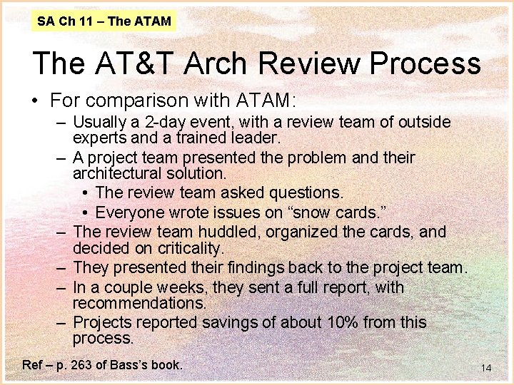 SA Ch 11 – The ATAM The AT&T Arch Review Process • For comparison