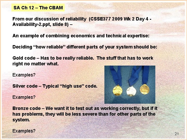 SA Ch 12 – The CBAM From our discussion of reliability (CSSE 377 2009