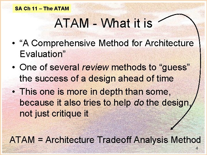 SA Ch 11 – The ATAM - What it is • “A Comprehensive Method
