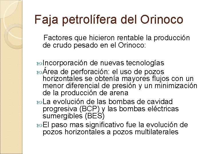 Faja petrolífera del Orinoco Factores que hicieron rentable la producción de crudo pesado en