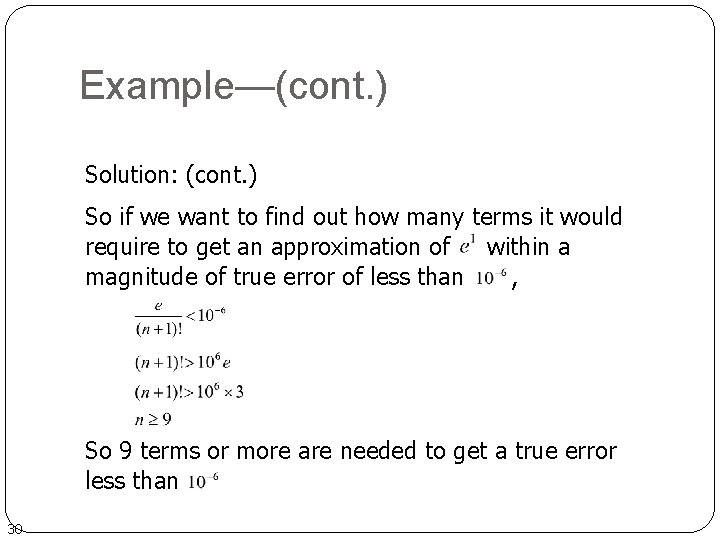 Example—(cont. ) Solution: (cont. ) So if we want to find out how many