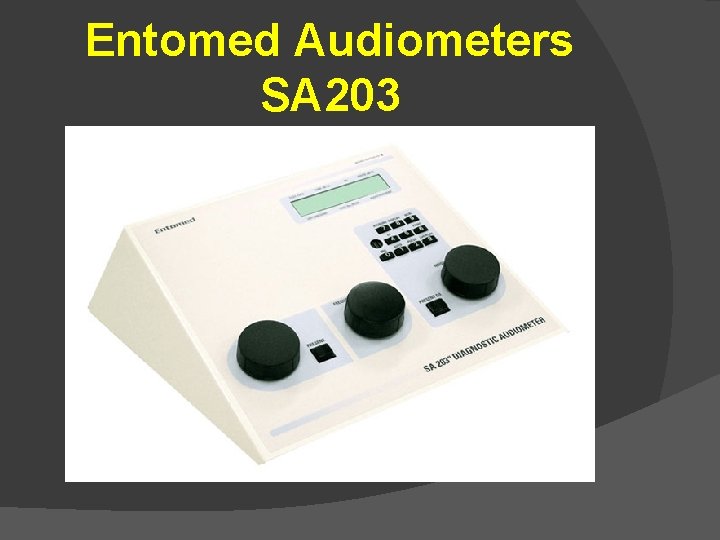 Entomed Audiometers SA 203 