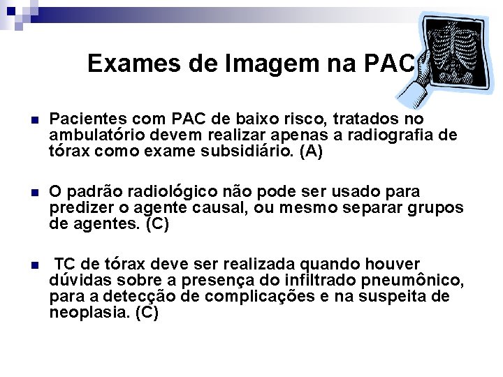 Exames de Imagem na PAC n Pacientes com PAC de baixo risco, tratados no