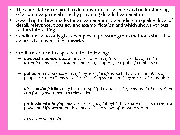  • The candidate is required to demonstrate knowledge and understanding of a complex
