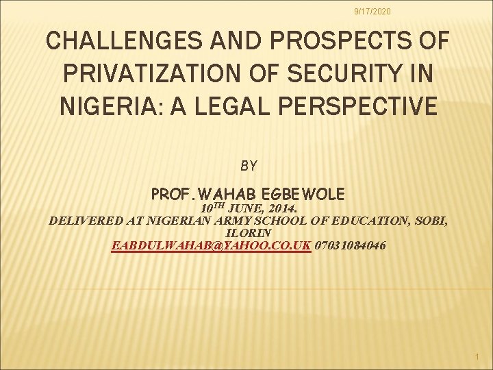 9/17/2020 CHALLENGES AND PROSPECTS OF PRIVATIZATION OF SECURITY IN NIGERIA: A LEGAL PERSPECTIVE BY