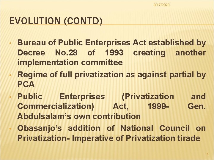 9/17/2020 EVOLUTION (CONTD) • • Bureau of Public Enterprises Act established by Decree No.