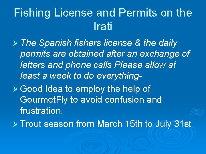 Fishing License and Permits on the Irati Ø The Spanish fishers license & the