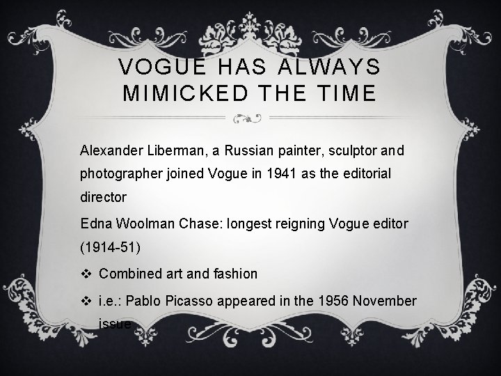 VOGUE HAS ALWAYS MIMICKED THE TIME Alexander Liberman, a Russian painter, sculptor and photographer