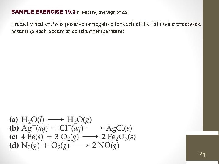 SAMPLE EXERCISE 19. 3 Predicting the Sign of S Predict whether S is positive