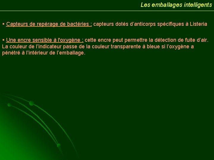 Les emballages intelligents § Capteurs de repérage de bactéries : capteurs dotés d’anticorps spécifiques