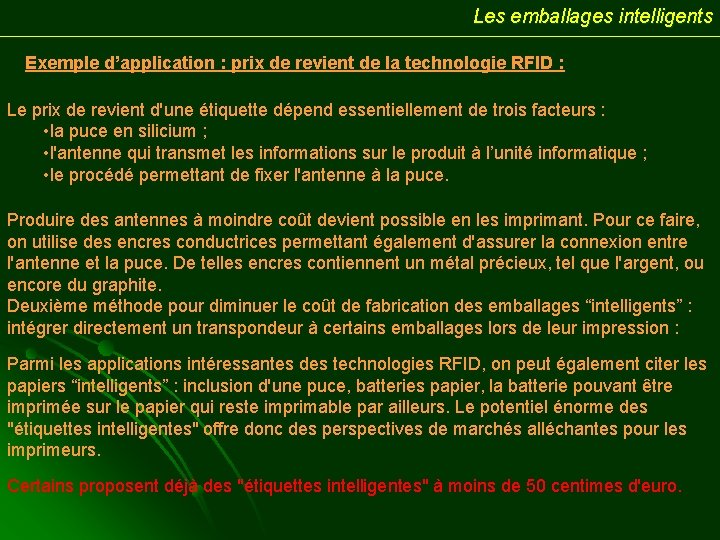 Les emballages intelligents Exemple d’application : prix de revient de la technologie RFID :