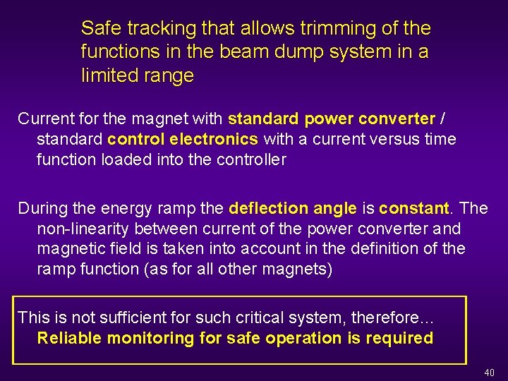 Safe tracking that allows trimming of the functions in the beam dump system in