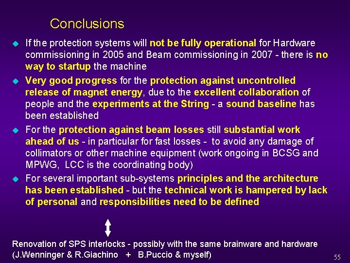 Conclusions u u If the protection systems will not be fully operational for Hardware