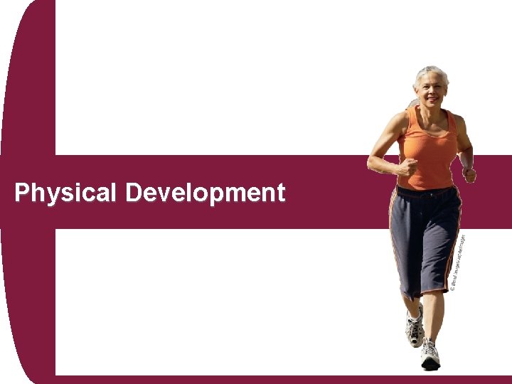 Physical Development Physical Development
