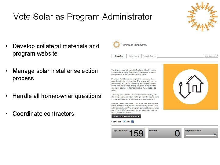 Vote Solar as Program Administrator • Develop collateral materials and program website • Manage