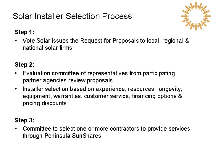 Solar Installer Selection Process Step 1: • Vote Solar issues the Request for Proposals