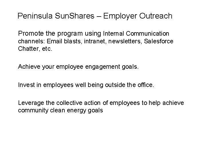 Peninsula Sun. Shares – Employer Outreach Promote the program using Internal Communication channels: Email
