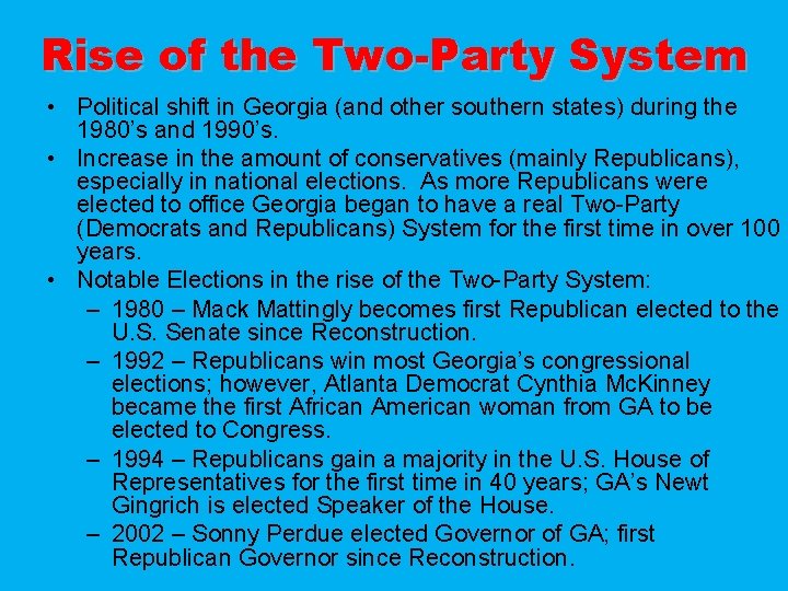 Rise of the Two-Party System • Political shift in Georgia (and other southern states)