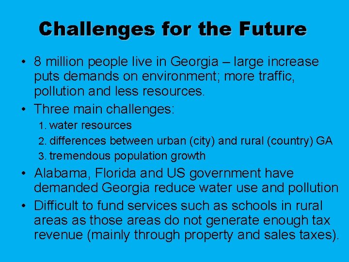 Challenges for the Future • 8 million people live in Georgia – large increase