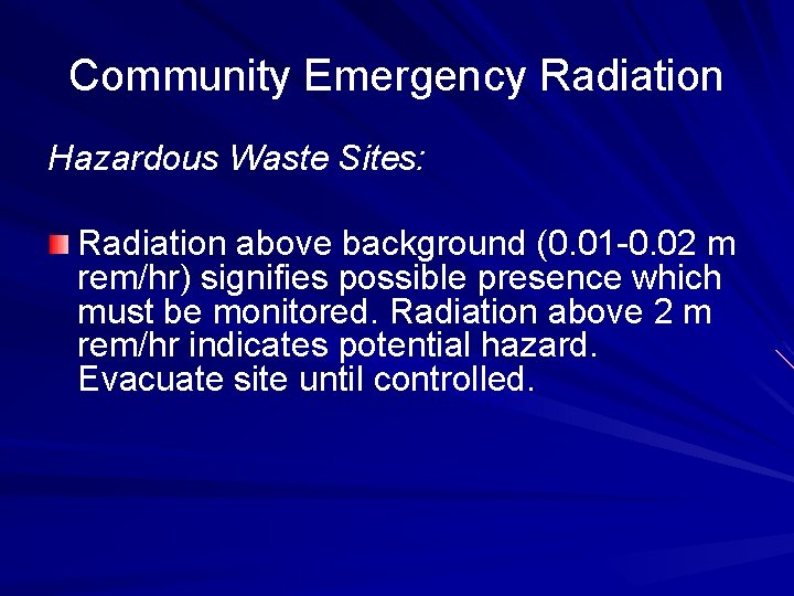 Community Emergency Radiation Hazardous Waste Sites: Radiation above background (0. 01 -0. 02 m